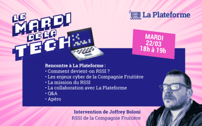 Les Mardis de la Tech – Mardi 22 mars 2022