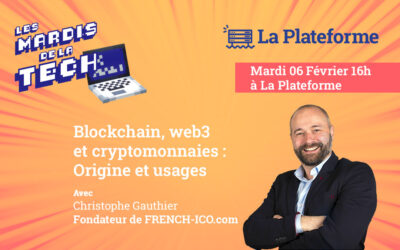 Mardi de la Tech spécial Blockchain avec Christophe Gauthier, demain à La Plateforme_